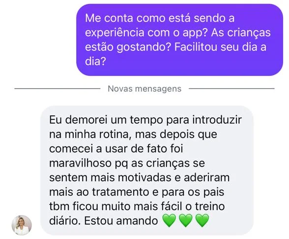 Depoimento de fonoaudióloga: as crianças se sentem mais motivadas e aderiram mais ao tratamento, e para os pais ficou muito mais fácil o treino diário